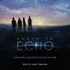 Earth to Echo (Original Motion Picture Score) album lyrics, reviews, download