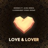 Love & Lover (feat. Alina Eremia & Dominique Young Unique) - Single, 2018