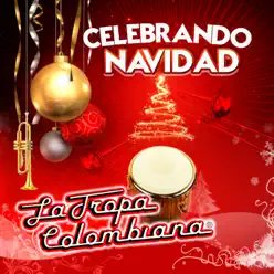 Celebrando Navidad - La Tropa Colombiana Celebrando Navidad - La Tropa Colombiana