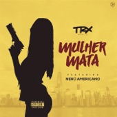 Mulher Mata (feat. Nerú Americano) artwork