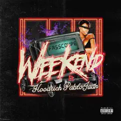 Weekend - Single by Fasscoupe & HoodRich Pablo Juan album reviews, ratings, credits