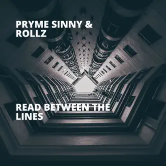 Read Between the Lines - Single by Pryme Sinny & Rollz album reviews, ratings, credits