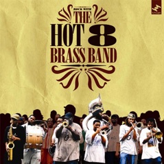 Rock With the Hot 8 Brass Band