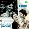 Khichdi (Original Motion Picture Soundtrack) album lyrics, reviews, download