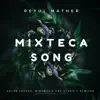 Mixteca Song - Single album lyrics, reviews, download