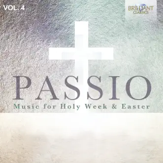 Passio: Music for Holy Week & Easter, Vol. 4 by Various Artists album reviews, ratings, credits