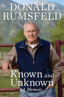 Donald Rumsfeld - Known and Unknown: A Memoir (Unabridged) artwork