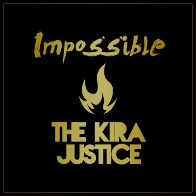 Impossible - Single - The Kira Justice