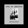 Yogi Di Arkiteck - Devil Flex
