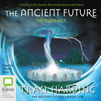 Traci Harding - The Dark Age - The Ancient Future Book 1 (Unabridged) artwork