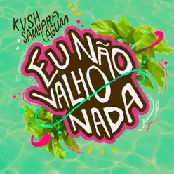 Eu Não Valho Nada - Single - Lagum Eu Não Valho Nada - Single - Lagum