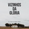 RC - Vizinhos da Glória lyrics