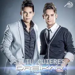 Si Tu Quieres - Single - Dreikar Si Tu Quieres - Single - Dreikar