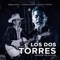 Los Dos Torres (Version Tololoche) - Virlán García & Jovanny Cadena Y Su Estilo Privado lyrics
