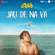 Jau De Na Va (From