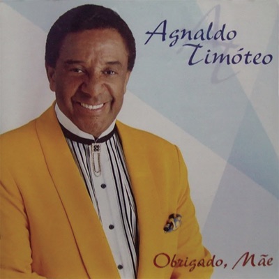 Obrigado, Mãe - Agnaldo Timóteo