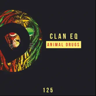 Animal Drugs - Single by CLAN EQ album reviews, ratings, credits