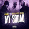 Stream & download My Squad (feat. Masspike Miles) - Single