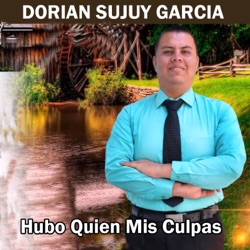 Dorian Sujuy Garcia - Te Adoramos