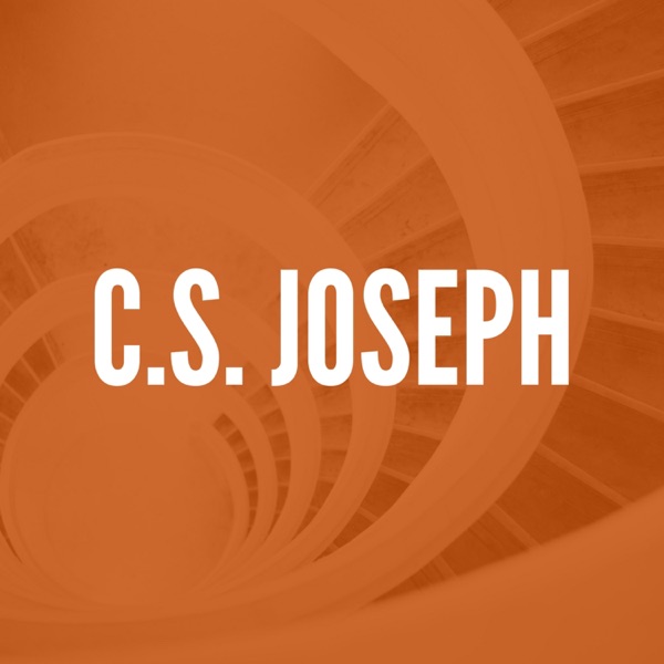 CS Joseph Podcast CS Joseph Podcast