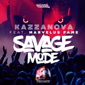 Savage Mode (feat. Marvelus Fame) - Kazzanova