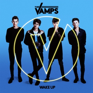 The Vamps - Wake Up - 排舞 音乐