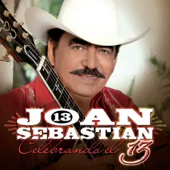 13 Celebrando el 13 - Joan Sebastian