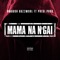 Mama Na N'Gai (feat. Presi Pros) artwork