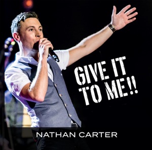 Nathan Carter - Give It To Me - 排舞 音樂