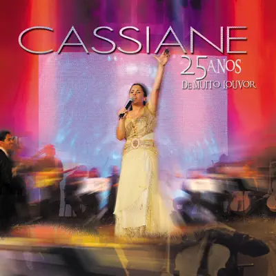 25 Anos de Muito Louvor - Cassiane