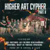 Higher Art Cypher, Pt. 2 (feat. B-Shock, Sauce, Kartez Marcel, Jus B, Cole DeRuse, Below the Messenger, Steven Darnell, Majesty, LOX, Young Fatha & Cephas da Rock) - Single album lyrics, reviews, download