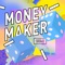 Money Maker artwork