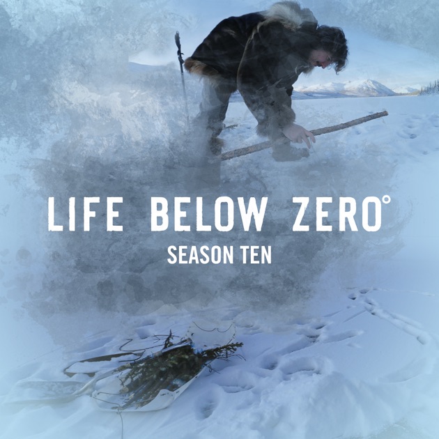 Life Below Zero, Season 10 on iTunes