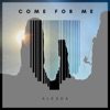 Come For Me - Single