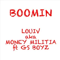 Boomin (feat. GS Boyz) - Single by Louiv album reviews, ratings, credits