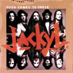 Push Comes to Shove - Jackyl