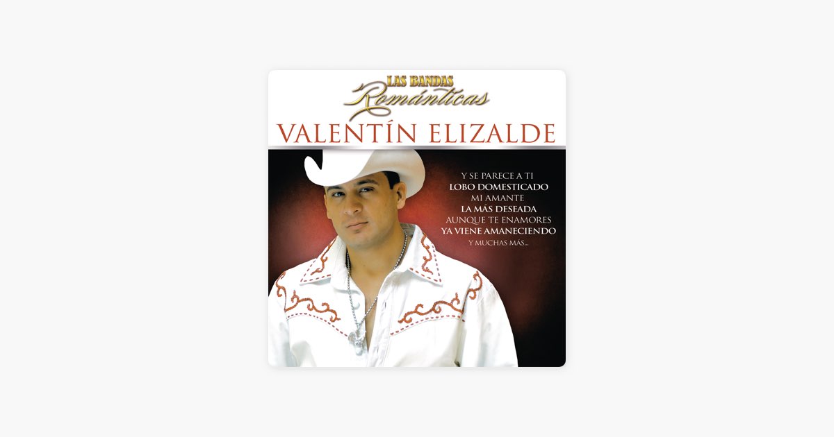 La Más Deseada de Valentín Elizalde - Canción en Apple Music