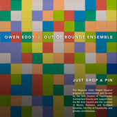 Owen Eddy: Just Drop a Pin - EP - Out of Bounds Ensemble