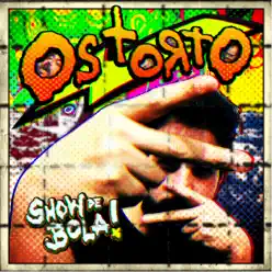 Show De Bola - Os Torto Show De Bola - Os Torto