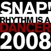 Rhythm Is a Dancer 2008 - Single