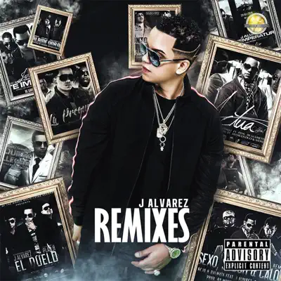 J Alvarez (Remixes) - J Alvarez