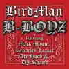 Stream & download B-Boyz (feat. Mack Maine, Kendrick Lamar, Ace Hood & DJ Khaled) - Single