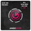 Give Me (Michael Murica Back 2 Shine Remix) - Single album lyrics, reviews, download