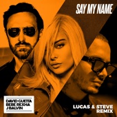 Say My Name (feat. Bebe Rexha & J Balvin) [Lucas & Steve Remix] artwork