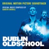 Dublin Oldschool (Original Motion Picture Soundtrack)