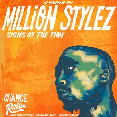 Signs of the Time (feat. André Roots, Soundbank Music & Harmonics Group) - Single - Million Stylez Signs of the Time (feat. André Roots, Soundbank Music & Harmonics Group) - Single - Million Stylez
