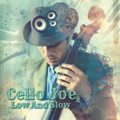 Cello Joe - Slow Is Sexy