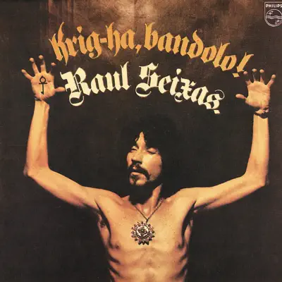 Krig-Ha, Bandolo - Raul Seixas Krig-Ha, Bandolo - Raul Seixas