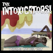 The Intoxicators! - Mach Schnell Meine Kleine Buzzbomb