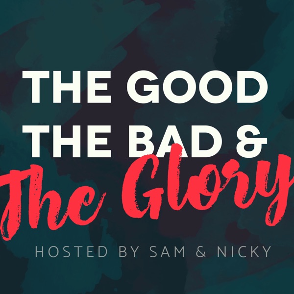 The Good, The Bad & The Glory cover